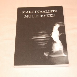 Marginaalista muutokseen